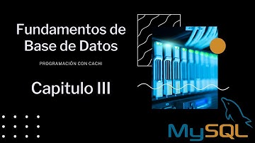 12.Programación con Cachi || Capitulo III. Introducción al Lenguaje SQL