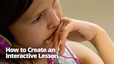 How to Create an Interactive Lesson (Classic Version)