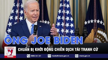 Tổng thống Mỹ Joe Biden chuẩn bị khởi động chiến dịch tái tranh cử - VNEWS