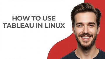How to Use Tableau In Linux - GUIDE!