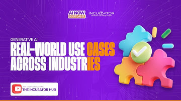 #AINOW BOOTCAMP || GENERATIVE AI : REAL-WORLD USE CASES ACROSS INDUSTRIES