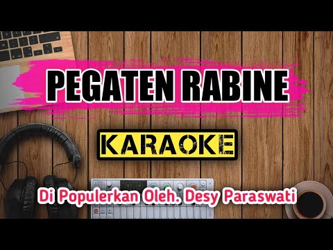 PEGATEN RABINE _ KARAOKE _ Di Populerkan Oleh. Desy Paraswati
