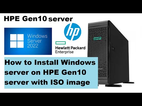 How to install windows server 2022 on HPE Gen10 server | ISO image
