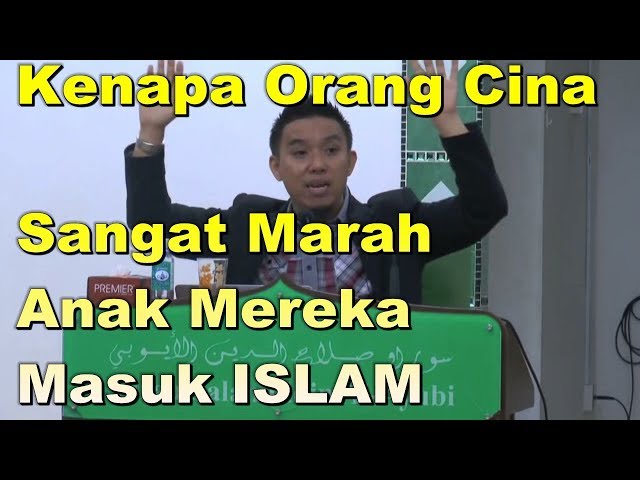 Kenapa Orang Cina Sangat Marah Anak Mereka Masuk Islam - FIRDAUS WONG class=