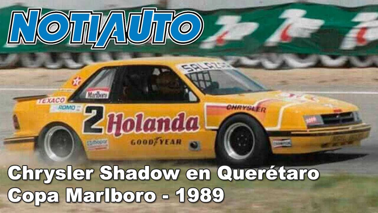 Chrysler Shadow en Querétaro Copa Marlboro 1989 YouTube