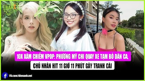 10X xâm chiếm Vpop: Phương Mỹ Chi quay xe tạm bỏ dân ca, chủ nhân hit 11 giờ 11 phút gây tranh cãi
