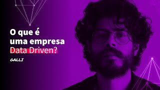 O que é uma empresa Data Driven?