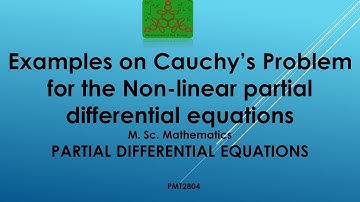 Examples on Cauchy’s Problem for the Non-linear | Partial Differential Equations | MSc Mathematics