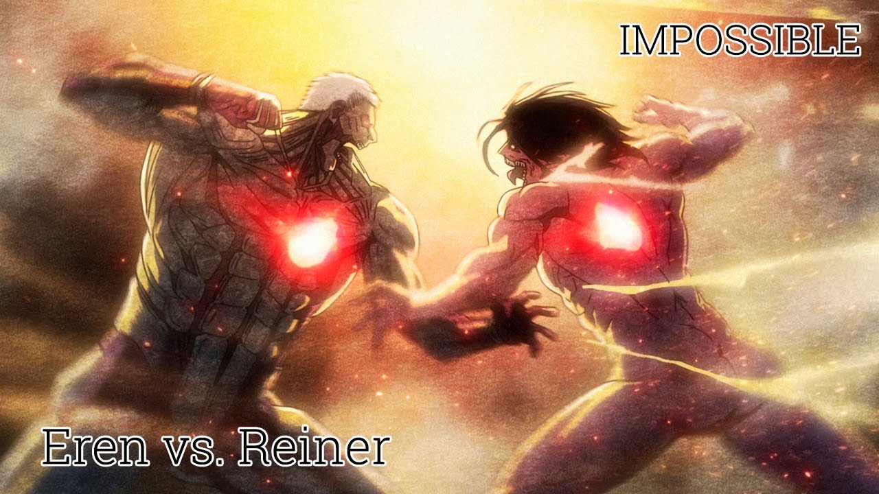 AMV Eren vs Reiner   Impossible SnK