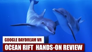 Let's Dive In! Ocean Rift for Daydream VR Hands-On Review screenshot 2