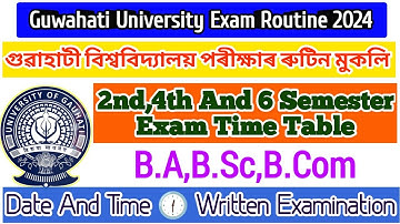 Guwahati University Exam Routine 2024//2nd,4th & 6 Semester/Check Date And Time//Written Examination