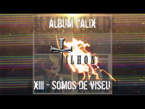 13. TILHON - Somos de Viseu (Cálix, 2015)