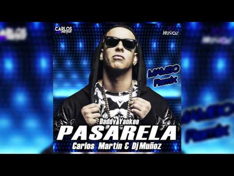 Daddy Yankee - Pasarela (Dj Muñoz & Carlos Martin Remix)