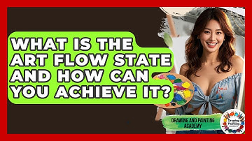 What Is The Art Flow State And How Can You Achieve It? - Drawing and Painting Academy