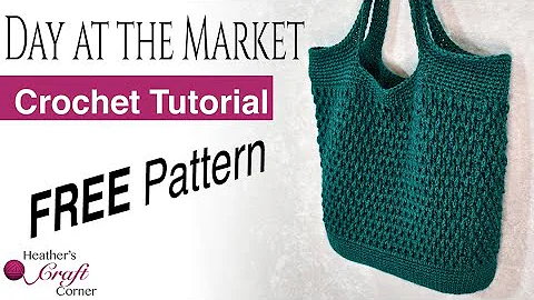 FREE Crochet Pattern: Day at the Market Bag Tutori...