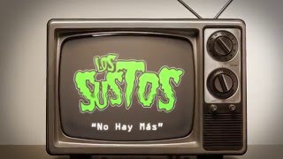 #NoHayMás - LOS SUSTOS - VIDEO OFICIAL / Street Noise TV
