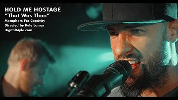HOLD ME HOSTAGE - "That Was Then" (Official Music Video)