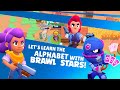 Let's Learn the Alphabet with Brawl Stars