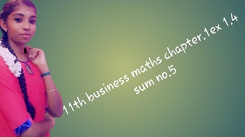 11th business maths chapter.1 ex 1.4 sum no.5