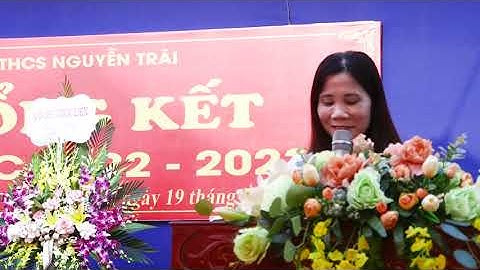 TRƯỜNG THCS NGUYỄN TRÃI LỄ TỔNG KẾT NĂM HOC 2022   2023