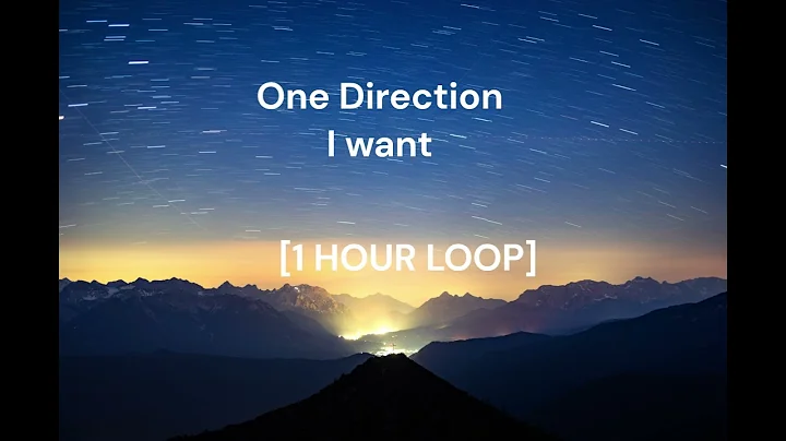One Direction - I want [1 HOUR LOOP]