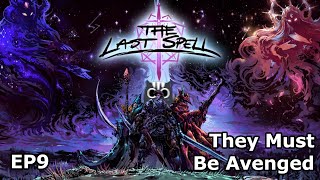 🔴 They Must Be Avenged | The Last Spell | Let's Play Ep 9