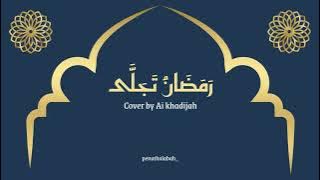Ramadhan Tajalla - Ai Khodijah (Lirik Arab, Latin dan Terjemah)