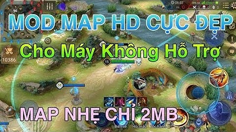 FIX LAG LIÊN QUÂN - MOD MAP ULTRA HD CỰC ĐẸP MỚI NHẤT - MOD MAP LIÊN QUÂN MÙA 15