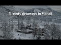 5 villas to experience snow in manali  himachal getaways by stayvista