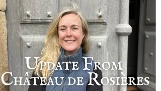 Update from Château de Rosières: Sewage, Tiles and Wrestling a Tarpaulin