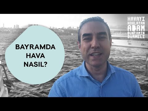 Bayramda hava nasıl