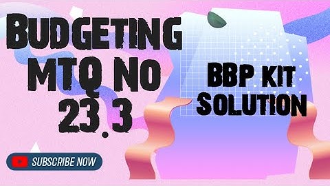 BUDGETING BBP F2 MTQS No 23.3 #bbp #solutions #tasksequence #fma #kit