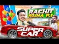 Rachit rojha ki super car