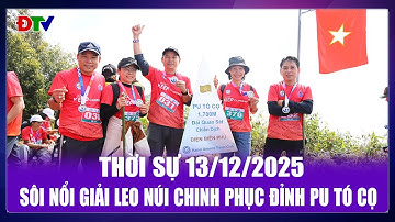 Thời sự 13-12-2025: Sôi nổi giải leo núi chinh phục đỉnh Pu Tó Cọ | Điện Biên TV
