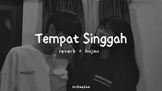 Tempat Singgah  Tiktok Song  Reverb  Hujan 