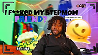 Storytime On How I F**ked My Stepmom Friend