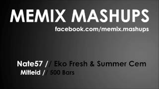 Nate57 vs. Eko Fresh &amp; Summer Cem - Mitleid Bars [Memix Mashup]