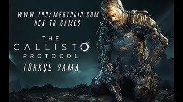 The Callisto Protocol Türkçe Yama