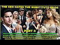 Part 8  the ceo hates the substitute bride  noahs tv