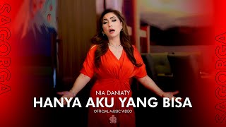 Nia Daniaty - Hanya Aku Yang Bisa (Official Music Video)