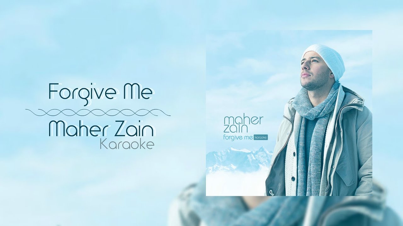 Maher Zain   Forgive Me  Karaoke