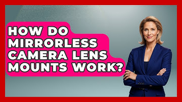 How Do Mirrorless Camera Lens Mounts Work? - Image Review Studio