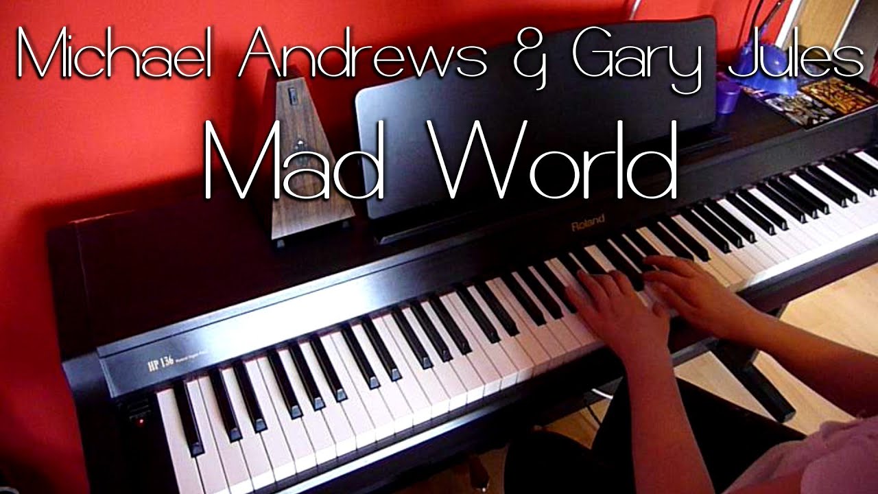 Michael Andrews & Gary Jules - Mad World | Piano Cover ...