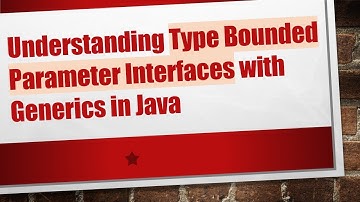 Understanding Type Bounded Parameter Interfaces with Generics in Java