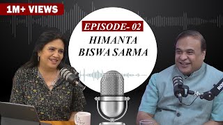 ANI Podcast with Smita Prakash | Episode 2 – Assam Chief Minister Himanta Biswa Sarma