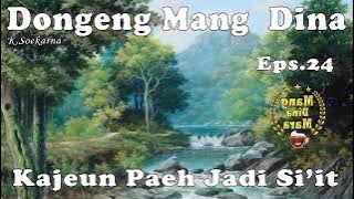 Kajeun Paeh Jadi si'it - Eps .24