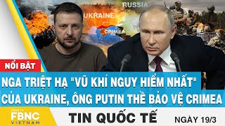 Tin quốc tế 19\/3, Nga triệt hạ \\