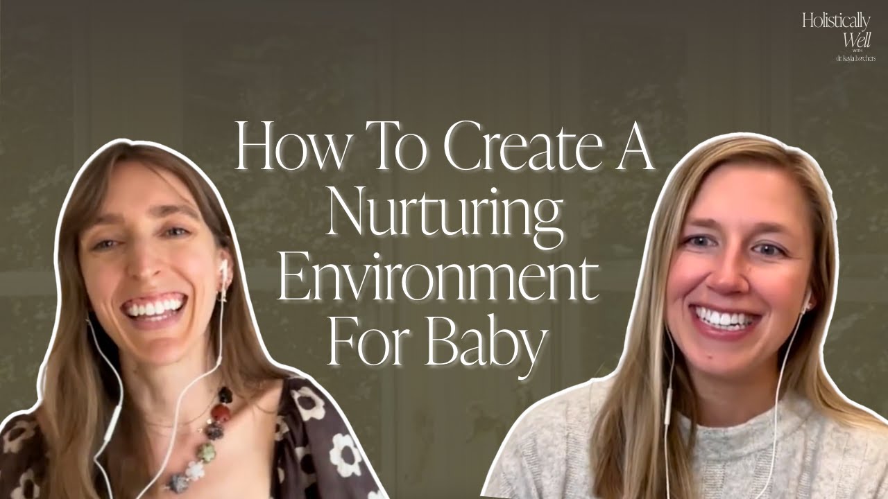 43 | Creating a Nurturing Environment as You Welcome Baby — A Conversation with a Postpartum Doula