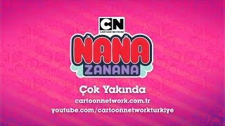 NANA ZANANA | Çok Yakında | Cartoon Network Türkiye