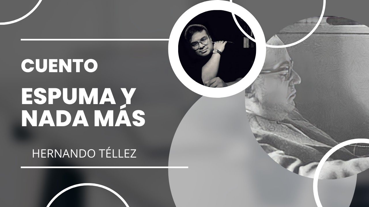CUENTO Espuma Y Nada M s Hernando T llez YouTube cuento-espuma-y-nada-m-s-hernando-t-llez-youtube